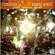 Starlicker (Rob Mazurek, John Herndon, Jason Adasiewicz) - Double Demon (2011) FLAC