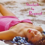 Eddie Higgins - Standards by Request 2nd Day (2015) [Hi-Res]