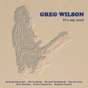 Greg Wilson - It's My Soul (2024)