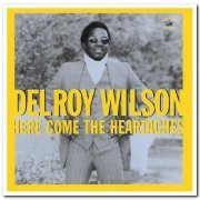 Delroy Wilson - Here Come the Heartaches (2017)