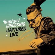 Raphael Wressnig - Captured Live (2017)