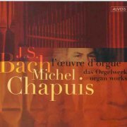 Michel Chapuis - J.S.Bach: L'œuvre d'orgue, Vol. 1 (1988)