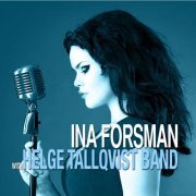 Ina Forsman, Helge Tallqvist Band - Ina Forsman With Helge Tallqvist Band (2013)