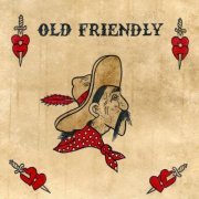 Old Friendly - Old Friendly (2020)