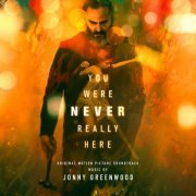 Jonny Greenwood - You Were Never Really Here (Original Motion Picture Soundtrack) (2018) [Hi-Res]