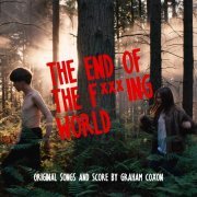 Graham Coxon - The End Of The Fucking World (Original Songs and Score) (2018)