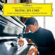 Seong-Jin Cho, London Symphony Orchestra & Gianandrea Noseda - Chopin: Piano Concerto No. 2; Scherzi (2021) [Hi-Res]