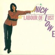 Nick Lowe - Labour Of Lust (1979) [Remastered 2011]