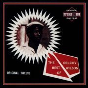 Delroy Wilson - The Best of Delroy Wilson: Original Eighteen (Deluxe Edition) (2015)