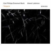 Alexei Lubimov - C.P.E. Bach: Tangere (2017) [Hi-Res]