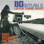 Bo Outlaw, Loiten Twang Depot - Bars - Brunettes - Big Rigs (2024)