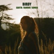 Birdy - Earth: Taurus' Songs (2022)