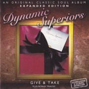 The Dynamic Superiors - Give & Take (1976) [2012]