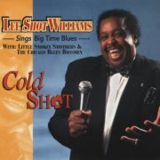 Lee Shot Williams ‎– Cold Shot - Sings Big Time Blues (1995)