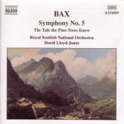 The Royal Scottish National Orchestra, David Lloyd-Jones - Bax: Symphony No. 5 (2000)
