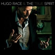 Hugo Race & The True Spirit - The Spirit (2015) CD-Rip
