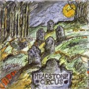 Headstone Circus - Headstone Circus (Remastered) (1968-70/2007)