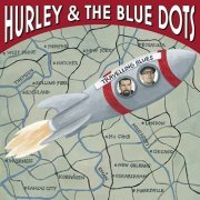 Hurley & The Blue Dots - Travelling Blues (2014)