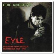 Eric Andersen - Exile: European & Canadian Recordings 1980-1984 (1990/2000)