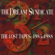 The Dream Syndicate - 3½- The Lost Tapes- 1985–1988 (1996)