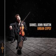 Daniel John Martin - Urban Gypsy (2013) FLAC