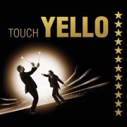 Yello - Touch Yello (Deluxe) (2009)