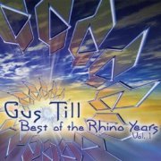 Gus Till - Best Of The Rhino Years Vol.1 (2007)