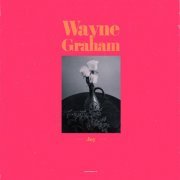 Wayne Graham - Joy! (2018) [Hi-Res]