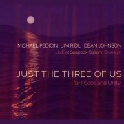 Michael Pedicin feat. Jim Ridl & Dean Johnson - Just the Three of Us (2022)