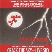 Crack The Sky - Live On WBAB & Live Sky (1976/1988)
