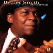 Byther Smith - Mississippi Kid (1996)