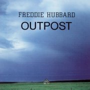 Freddie Hubbard Quartet - Outpost (1981)
