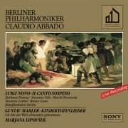 Berliner Philharmoniker, Claudio Abbado - Nono: Il canto sospeso & Mahler: Kindertotenlieder (2014)