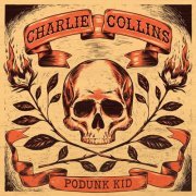 Charlie Collins - Podunk Kid (2024)