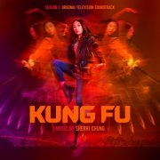 Sherri Chung - Kung Fu: Season 1 (Original Television Soundtrack) (2021) [Hi-Res]