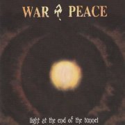War & Peace - Light at the End of the Tunnel (2001)
