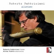 Roberto Fabbriciani - Roberto Fabbriciani: Alluvione (2018)