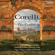 Trio Corelli - Corelli: 12 Violin Sonatas, Op. 5 (2012)