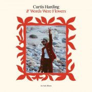Curtis Harding - If Words Were Flowers (2021) [Hi-Res]