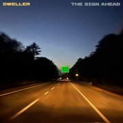 Dweller - The Sign Ahead (2024) Hi Res