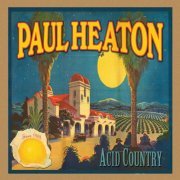 Paul Heaton - Acid Country (2010)