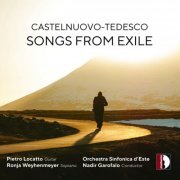 Pietro Locatto, Ronja Weyhenmeyer, Orchestra Sinfonica d'Este, Nadir Garofalo - Castelnuovo-Tedesco: Songs from Exile (2024) [Hi-Res]