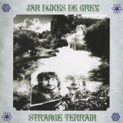 Jan Dukes de Grey - Strange Terrain (Reissue, Remastered) (1976-77/2011)