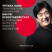 Tonkünstler Orchester & Yutaka Sado - Shostakovich: Symphony No. 5 & Suite for Variety Orchestra (2018) [Hi-Res]