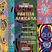 Marika Hofmeyr, Philippe Bernold, Berthilde Dufour - Partita Africana (2021) [Hi-Res]