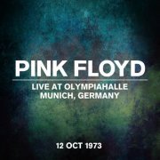 Pink Floyd - Live at Olympiahalle, Munich, Germany - 12 October 1973 (2023) [Hi-Res]