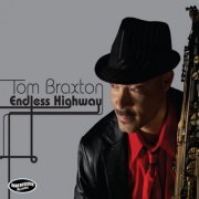 Tom Braxton - Endless Highway (2009/2023) FLAC