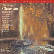 Graham Johnson - Chausson: Songs (Hyperion French Song Edition) (2001)