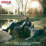 Omar Pedrini - Che Ci Vado A Fare A Londra (Storie Dal Pianeta Blu) (Anniversary Edition) (2024) Hi-Res