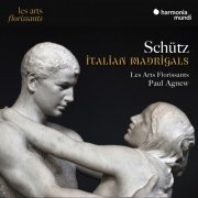 Les Arts Florissants & Paul Agnew - Schütz: Italian Madrigals (2023) [Hi-Res]